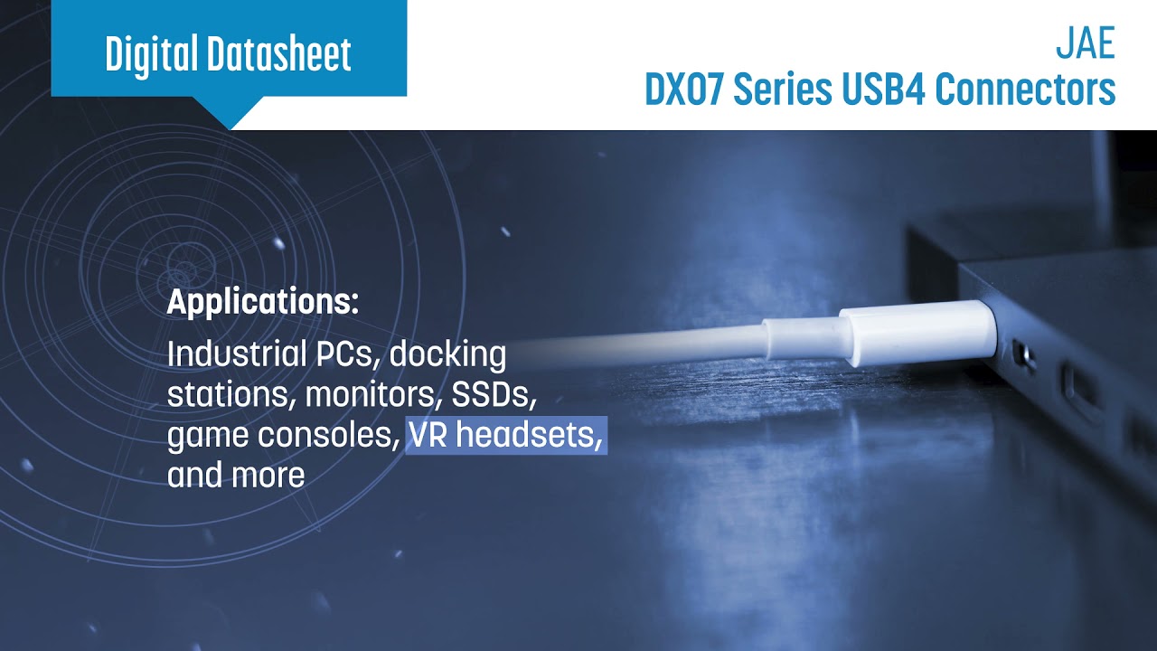 DX07 Series USB4® 40Gbps Connectors | Heilind Electronic