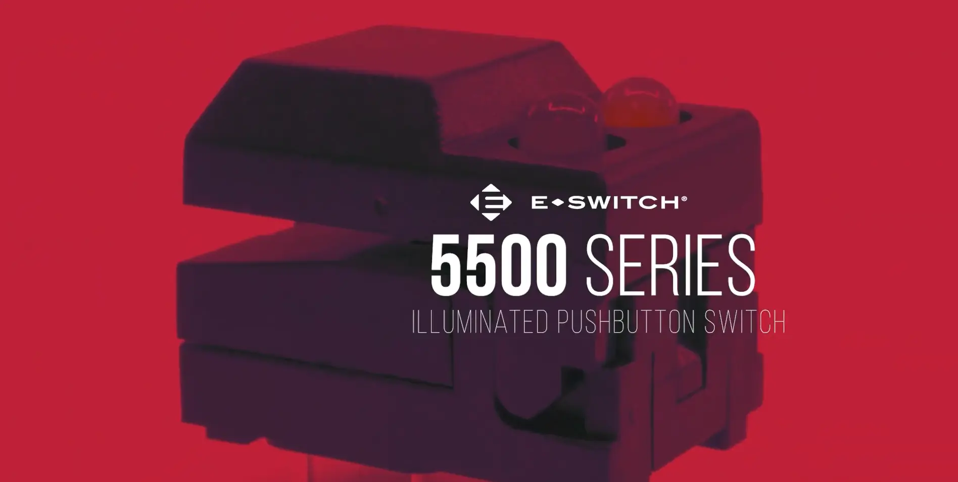 E-Switch Featured Switch: 5500 Series Illuminated Pushbutton Switch