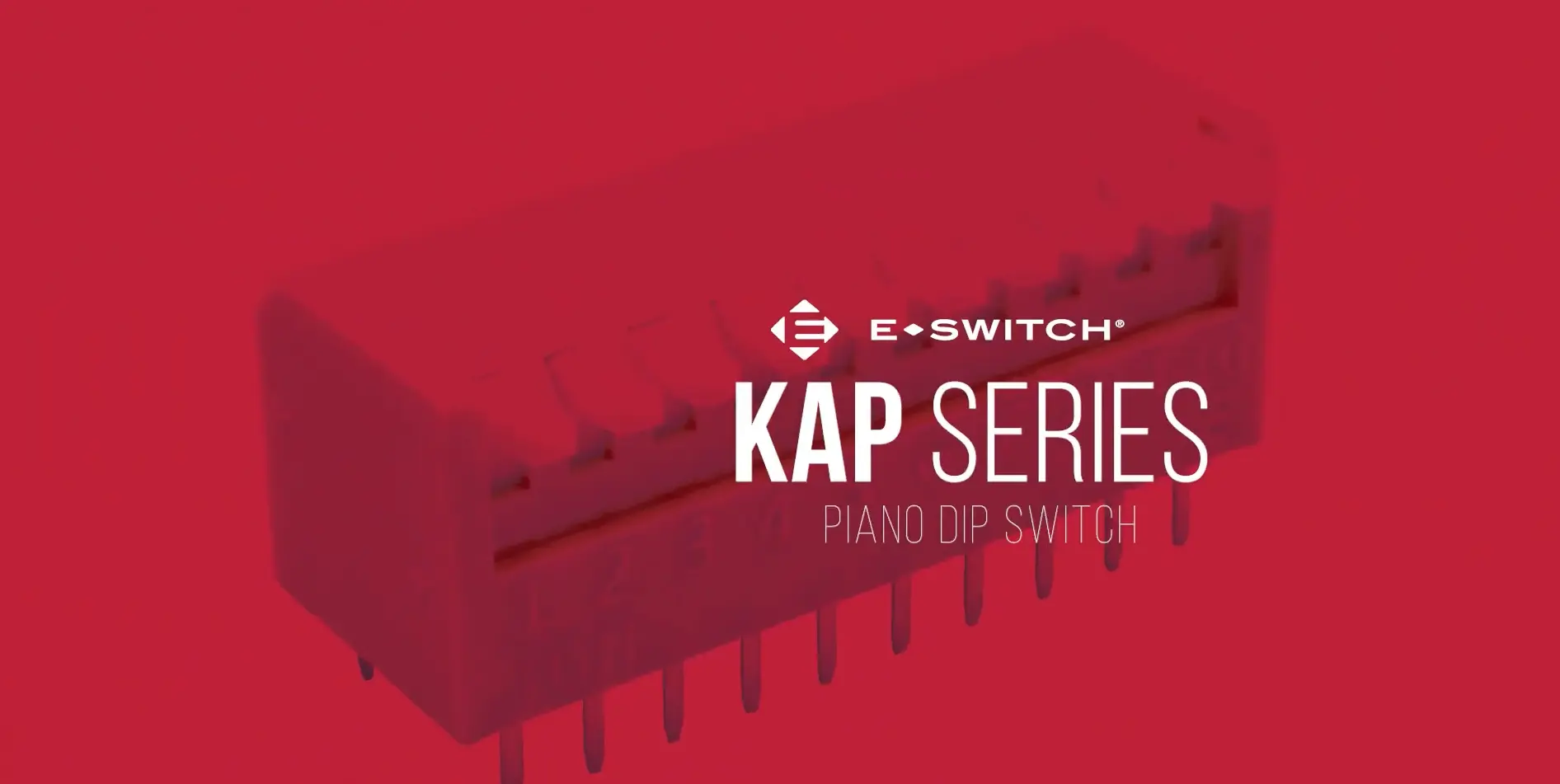 E-Switch Featured Switch: KAP Series Piano DIP Switch