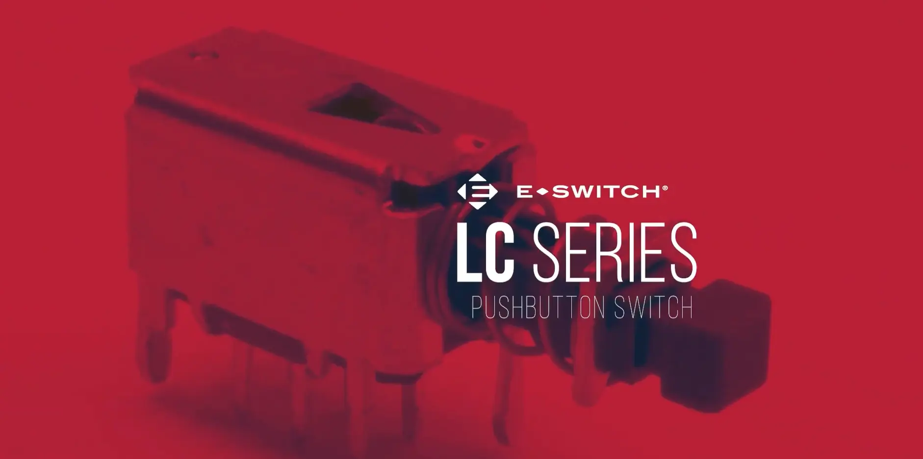 E-Switch Featured Switch: LC Series Pushbutton Switch